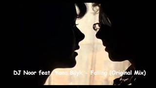 DJ Noor feat. Yana Bilyk - Falling (Original Mix)