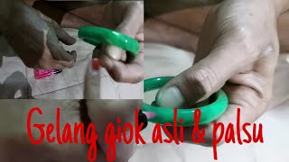 CARA MEMBEDAKAN GELANG GIOK ASLI & PALSU. 