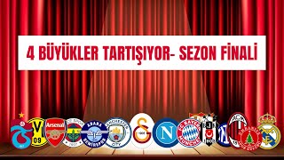 4 BÜYÜKLER TARTIŞIYOR-SEZON FİNALİ Resimi