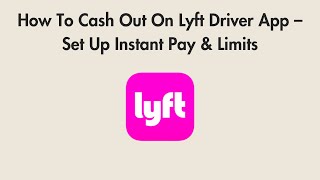 How To Cash Out On Lyft Driver App – Set Up Instant Pay & Limits screenshot 5