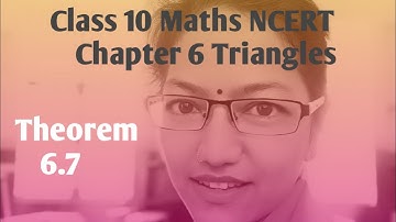 Proof of Theorem 6.7 (NCERT), Class 10 Maths NCERT, Chapter 6 Triangles
