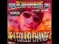Master P - If I Could Change