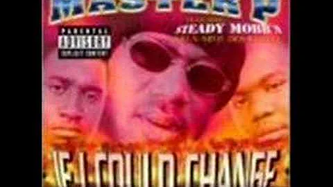 Master P - If I Could Change