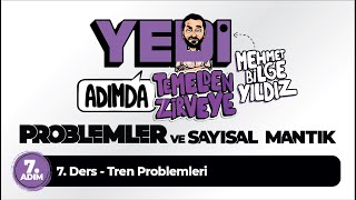 7. Adım 7. Ders Tren Problemleri - Mehmet Bilge Yildiz