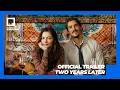 Two Years Later | Official Trailer