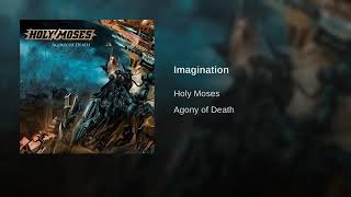 Holy Moses - Imagination - (Agony of Death 2008)