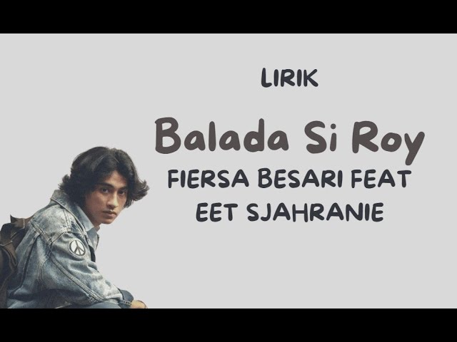 Balada Si Roy - FIERSA BESARI FEAT EET SJAHRANIE (Lirik) ~ Tertawa tapi tak sungguhan senang class=