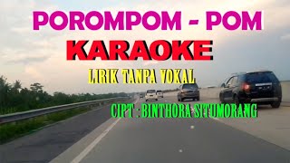 POROMPOM POM - KARAOKE LIRIK LAGU BATAK