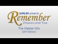 Remember... Dreams Come True: The Master Mix (2017 Edition)