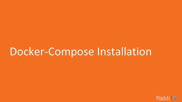 Dockerization - Do more with Docker :Docker-Compose Installation  | packtpub.com