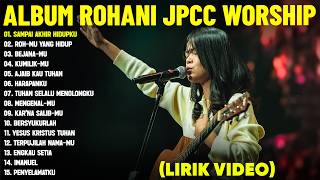 Lagu Rohani Kristen JPCC Worship Full Album Terbaru 2026 (Lirik Video) || Paling Menguatkan Iman