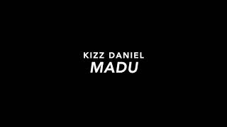 Kizz Daniel - Madu (Slowed)