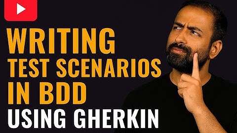 Writing Test Scenarios in BDD Using Gherkin | Given-When-Then Explained with Examples