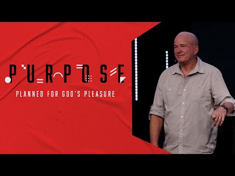 Purpose | Planned For God’s Pleasure