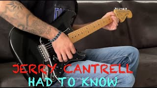 Jerry Cantrell "Had To Know" (Guitar Cover)