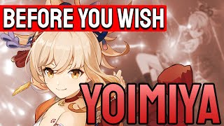 Before You Wish for Yoimiya Genshin Impact
