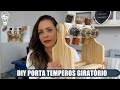 DIY/PORTA TEMPEROS GIRATÓRIO/LETICIA ARTES