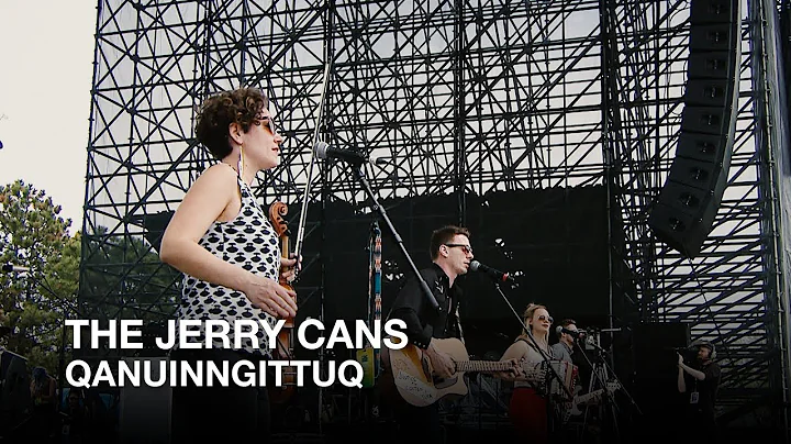 The Jerry Cans | Qanuinngittuq | CBC Music Festival