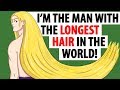 I’m the Man with the LONGEST HAIR in the World!