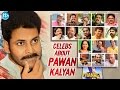Celebrities Opinion About Power Star Pawan Kalyan || Frankly With TNR || Talking Movies with iDream