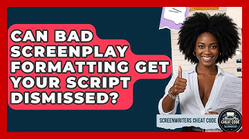 Can Bad Screenplay Formatting Get Your Script Dismissed? - Screenwriter