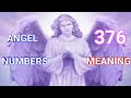 Angel Numbers 376 Meaning Mujhe Bar Bar Kyu Dikhai De Raha Hai Repeated Angel Numbers Janiye Matlab 