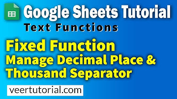 3.4 GoogleSheets Tutorial | Fix Decimal Places in Number using Fixed Function in Google Sheets