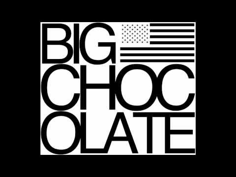 Big Chocolate - Can't Let You Live (featuring Lisa...