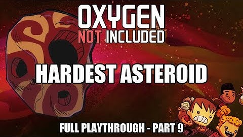 Oxygen Not Included: Oasisse Full Playthrough (Part 9)