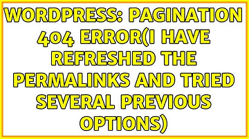 Wordpress: Pagination 404 error(I have refreshed the permalinks and tried several previous options)