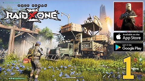 Once Human: RaidZone | Gameplay Walkthrough Part 1 (Android, PC)