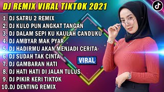 DJ SLOW 2022 NONSTOP | DJ SATRU 2 | DJ KULO PUN ANGKAT TANGAN TOP TOPAN