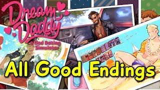 Dream Daddy : A Dad Dating Simulator - ALL GOOD ENDINGS // CGs // S RANKS