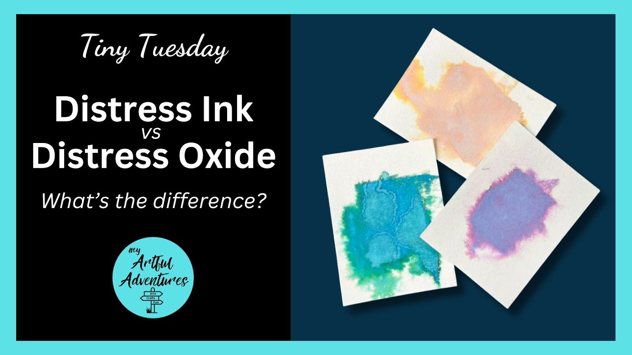 Distress Ink vs Distress Oxide – What’s the Difference? | Tiny Tuesday
