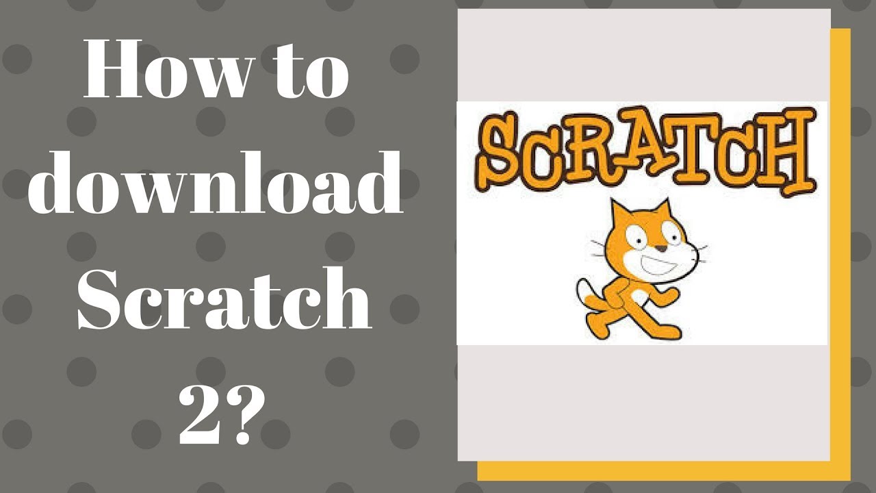How to download Scratch 2 ? - YouTube