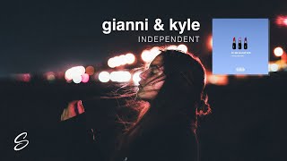 Video thumbnail of "gianni & kyle - independent (prod. kojo a. x nicky quinn)"