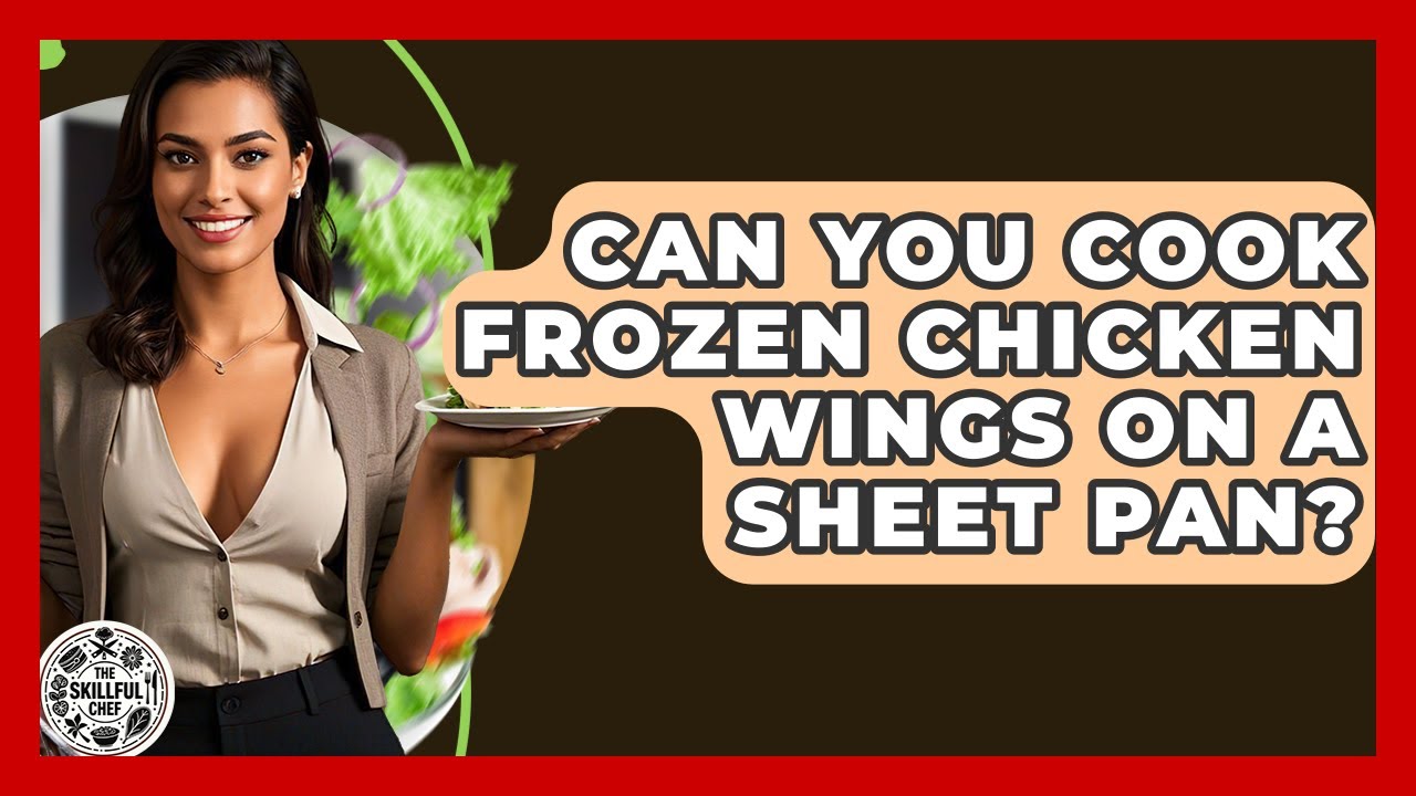 Can You Cook Frozen Chicken Wings On A Sheet Pan? - The Skillful Chef