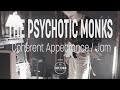 The Psychotic Monks - Coherent Appearance / Jam [Tapetown Session]