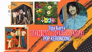 Tiga Karya Pop Keroncong Tonny Koeswoyo (Original)