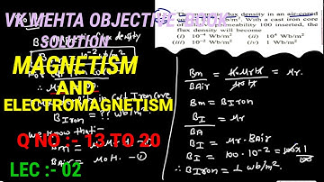 Lec - 02| chapter 7 | Magnetism & Electromagnetism | vk mehta book objective solution in detail.