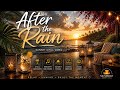 🌤️ AFTER THE RAIN | Sunset Chill Vibes to Relax, Breathe & Start Again 🌊✨