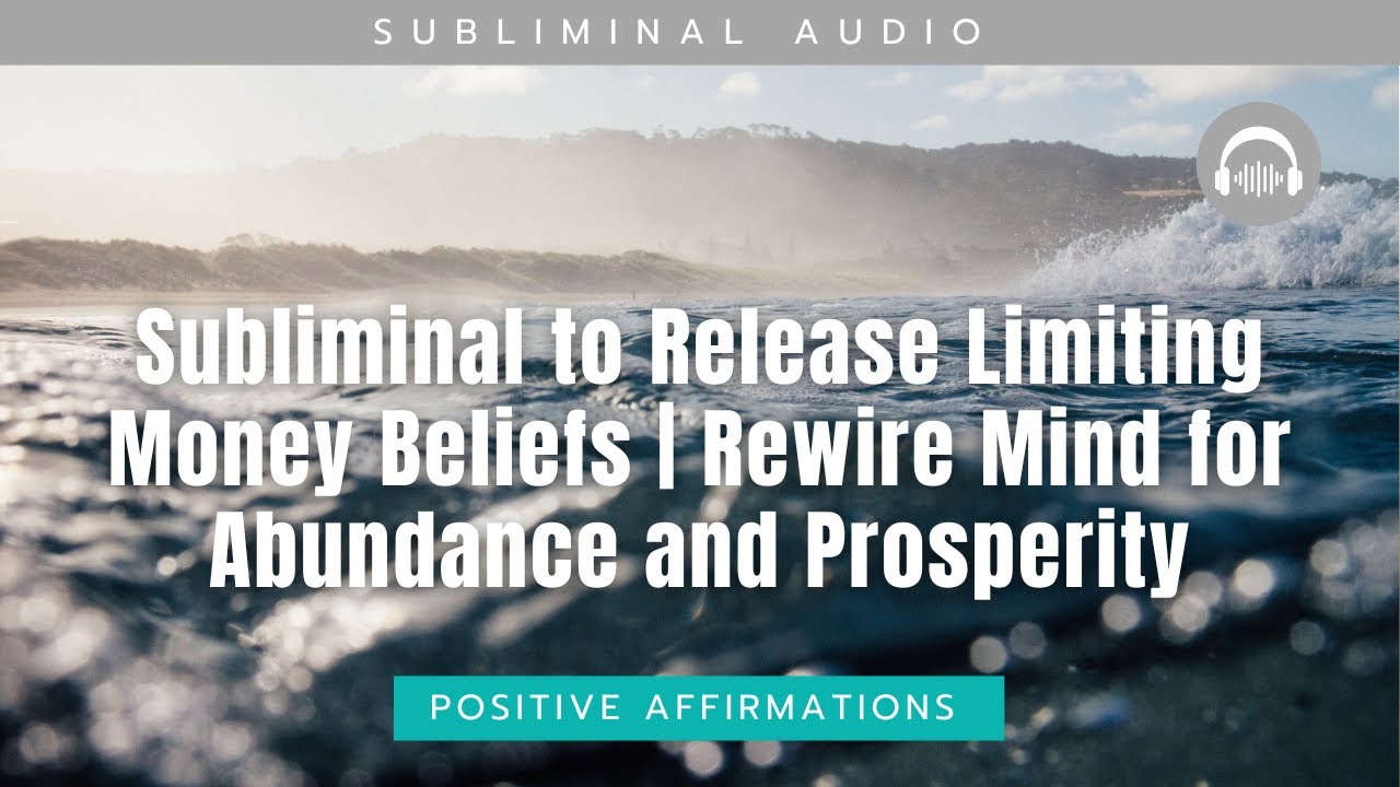 Subliminal to Release Limiting Money Beliefs | Rewire Mind for Abundance and Prosperity