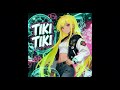 TIKI TIKI Super Slowed