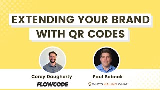 Meet the Mailers | Episode 37 | Flowcode: Extending Your Brand with QR Codes