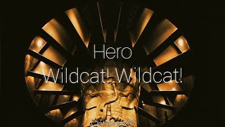 HERO - WILDCAT! WILDCAT! // SUB EN ESPAÑOL.