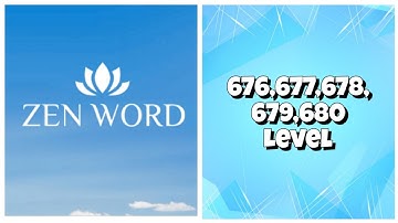 Zen Word® - Relax Puzzle Game - 676,677,678,679,680 Level Answers
