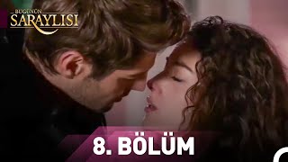 Bugünün Saraylısı 8. Bölüm