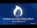 Business Use Case Testing Explained | BaseRock AI : Close the High-Speed Risk Gap