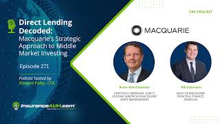 Direct Lending Decoded: Macquarie's Strategic Approach to Middle Market Investing - Episode 271