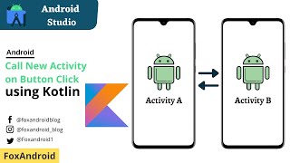 Kotlin - Open a New Activity with a Button Click in Android Studio | Kotlin | 2021 | #2